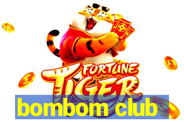 bombom club