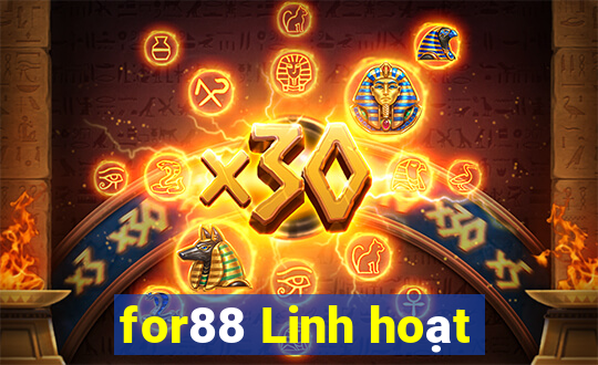 for88 Linh hoạt