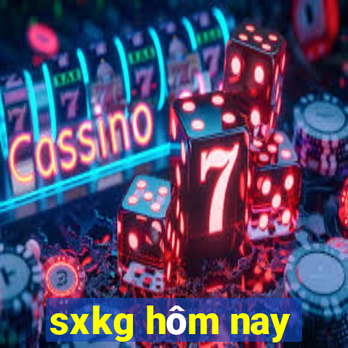 sxkg hôm nay