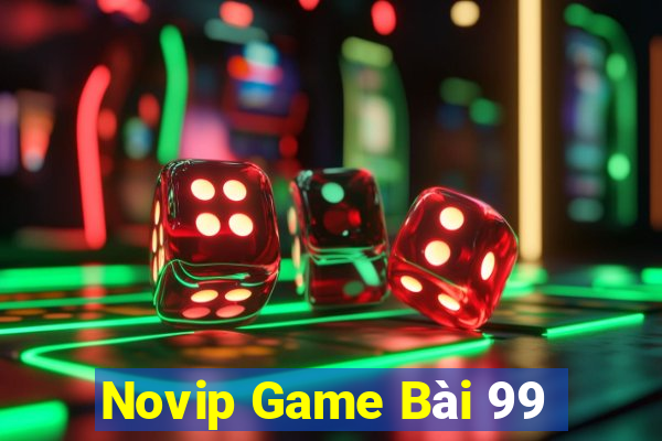 Novip Game Bài 99