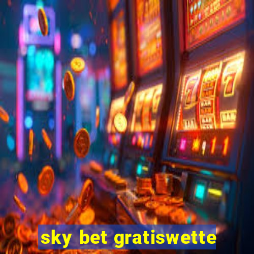 sky bet gratiswette