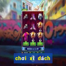 chơi xì dách là gì