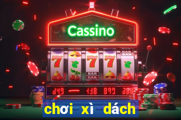 chơi xì dách là gì