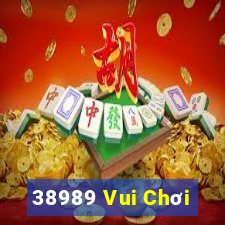 38989 Vui Chơi