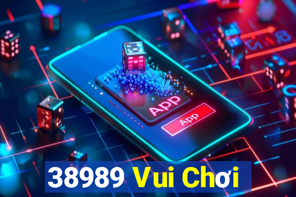 38989 Vui Chơi