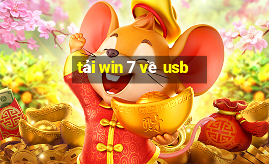 tải win 7 về usb