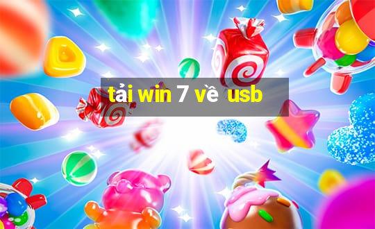 tải win 7 về usb