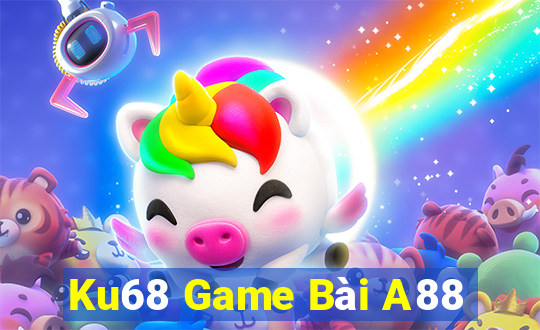 Ku68 Game Bài A88