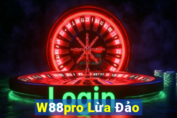 W88pro Lừa Đảo