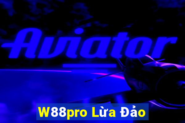 W88pro Lừa Đảo