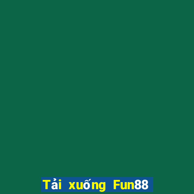 Tải xuống Fun88 máy đánh bạc