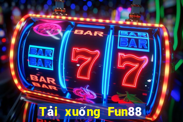 Tải xuống Fun88 máy đánh bạc