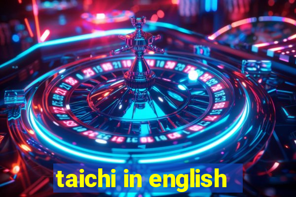 taichi in english