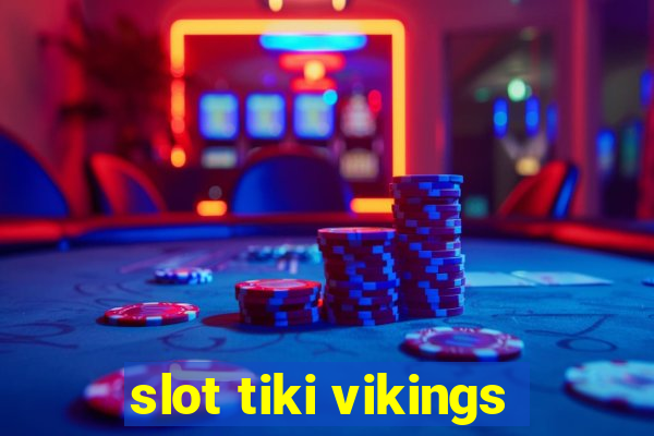 slot tiki vikings