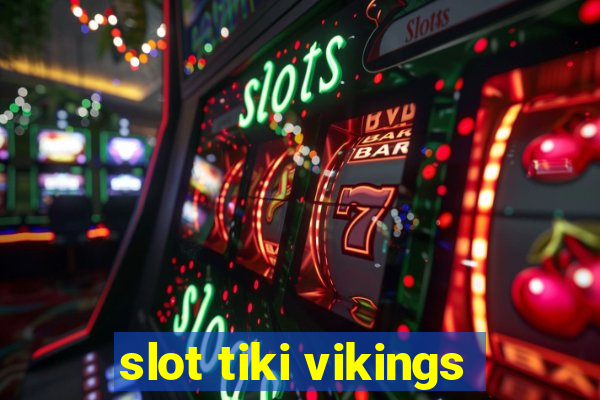 slot tiki vikings