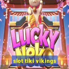 slot tiki vikings