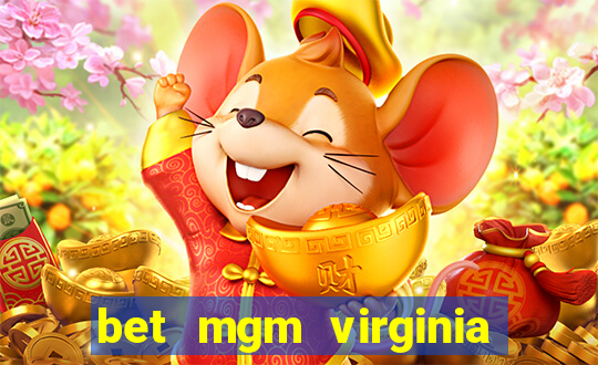 bet mgm virginia promo code