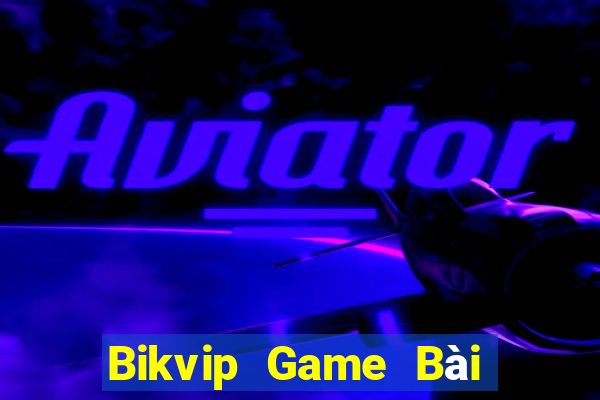 Bikvip Game Bài Nhiều Người Chơi Nhất