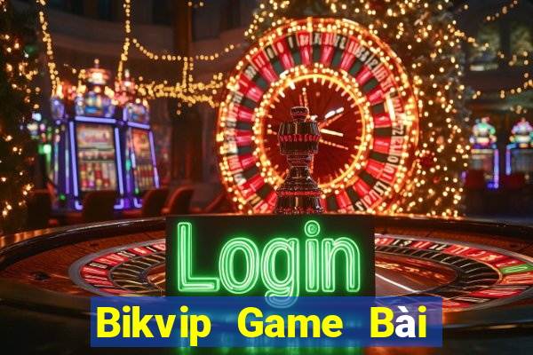 Bikvip Game Bài Nhiều Người Chơi Nhất