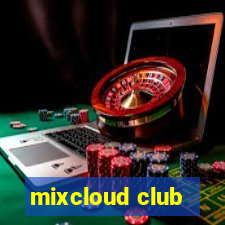 mixcloud club