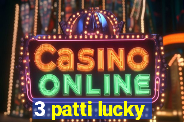 3 patti lucky