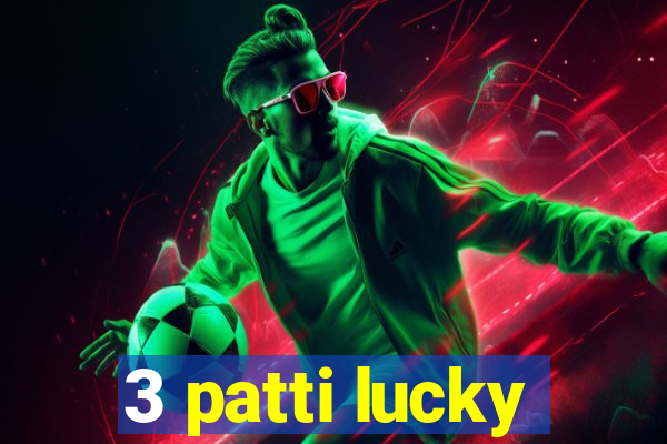 3 patti lucky