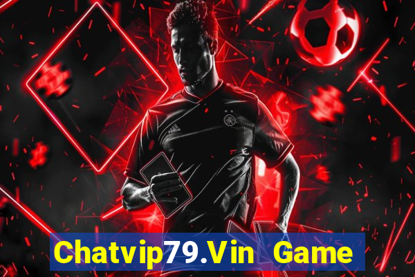 Chatvip79.Vin Game Bài Ma Thuật