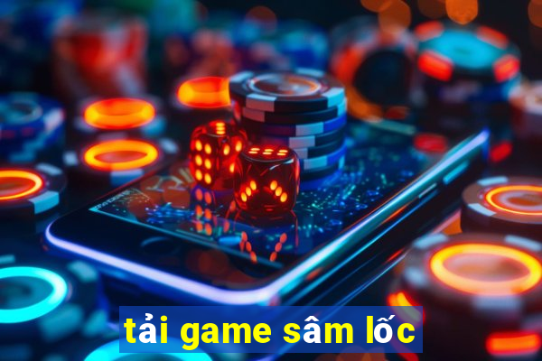 tai game sam loc