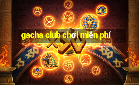 gacha club chơi miễn phí