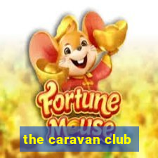 the caravan club