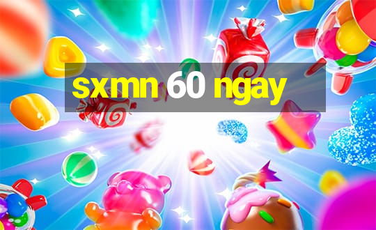 sxmn 60 ngay