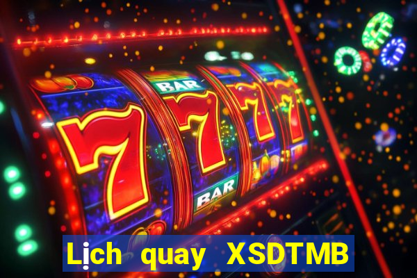 Lịch quay XSDTMB ngày thứ sáu