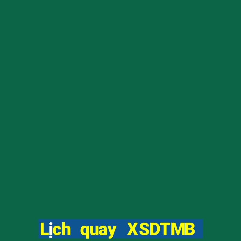 Lịch quay XSDTMB ngày thứ sáu