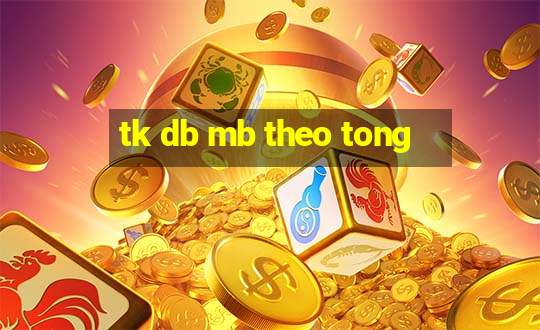 tk db mb theo tong