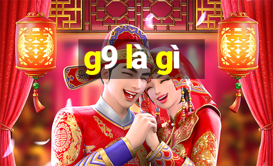 g9 là gì