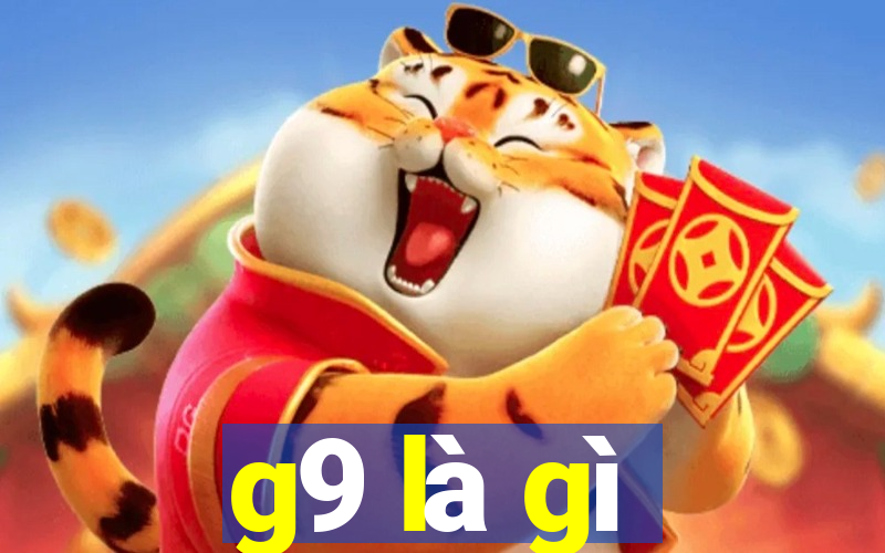 g9 là gì