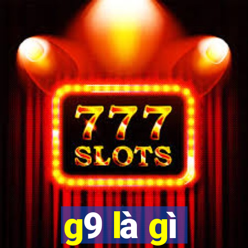 g9 là gì