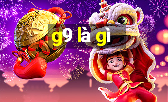 g9 là gì