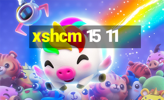 xshcm 15 11