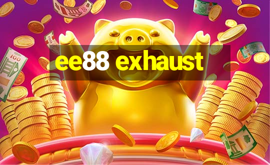 ee88 exhaust