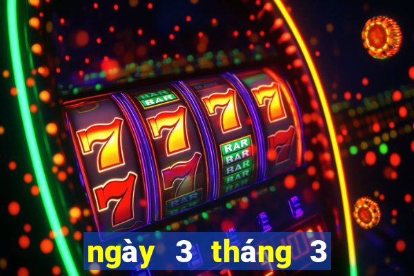 ngày 3 tháng 3 xổ số kiên giang