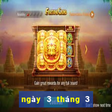 ngày 3 tháng 3 xổ số kiên giang