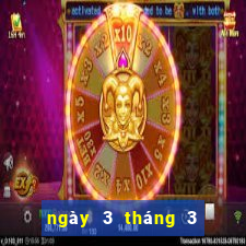 ngày 3 tháng 3 xổ số kiên giang