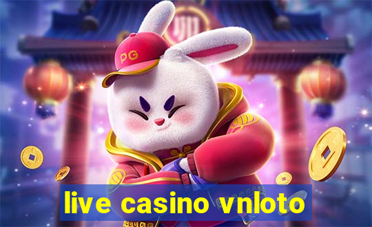 live casino vnloto