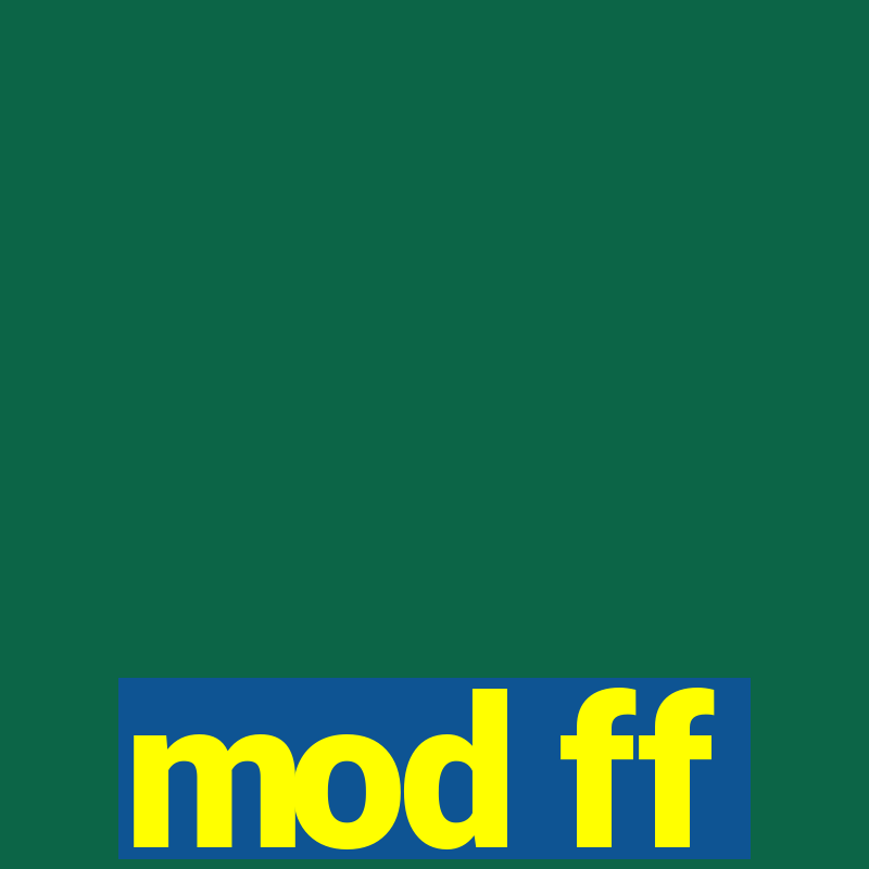 mod ff