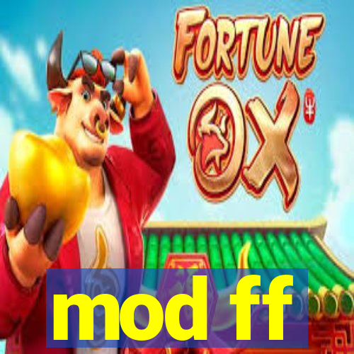 mod ff