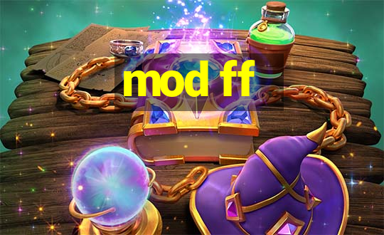 mod ff