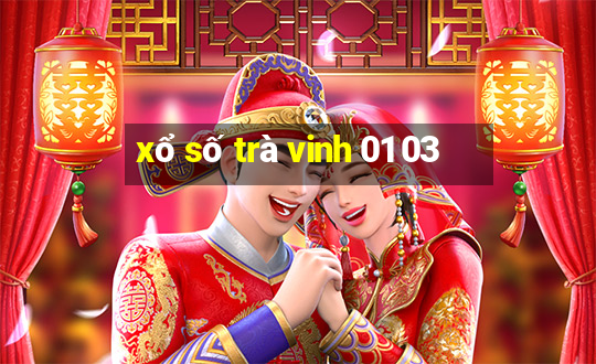 xổ số trà vinh 01 03