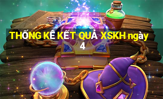 THỐNG KÊ KẾT QUẢ XSKH ngày 4