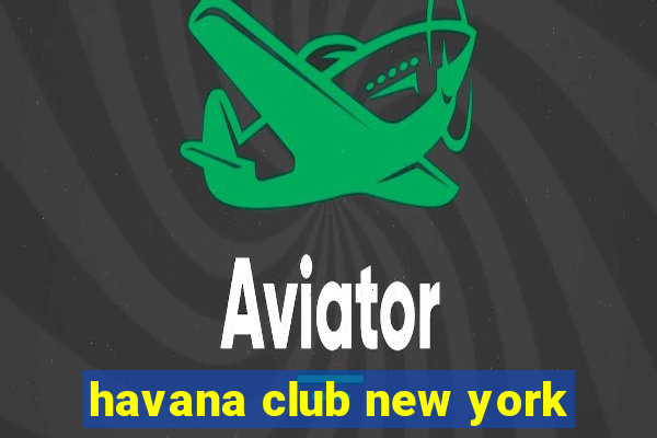 havana club new york